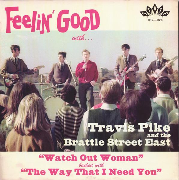 Watch Out Woman / The Way That I Need You - Travis Pike