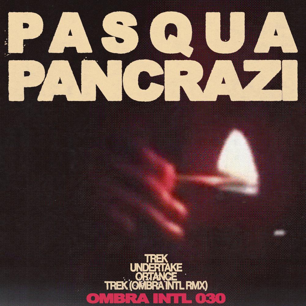 Pasqua Pancrazi - Trek EP [Ombra International] - Pancrazi Pasqua