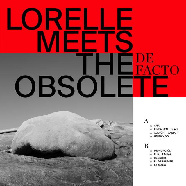 De Facto - Lorelle Meets The Obsolete