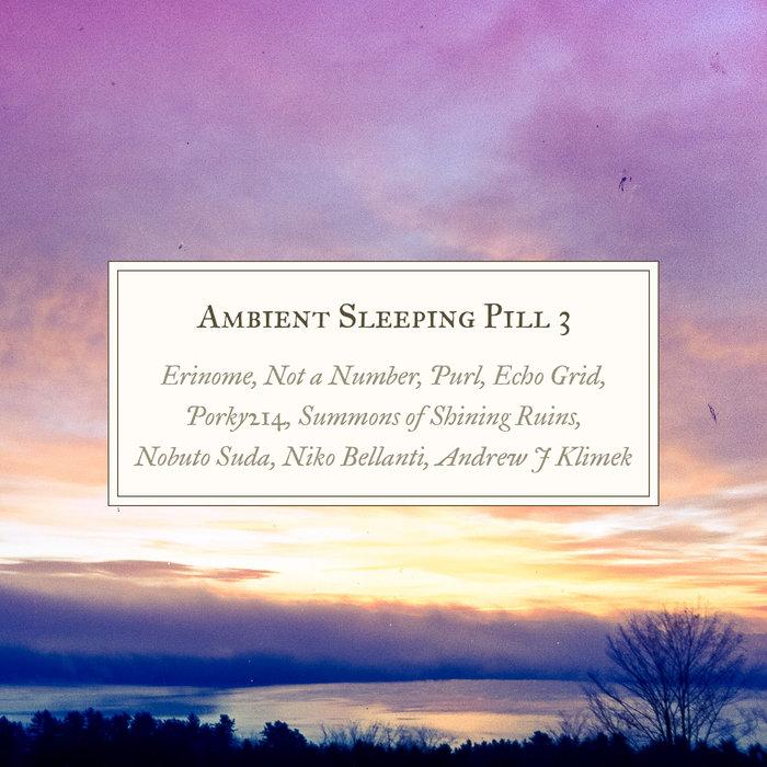 Ambient Sleeping Pill 3 - Erinome