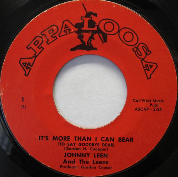 It's More Than  I Can Bear (To Say Goodbye Dear) - Johnny Leen