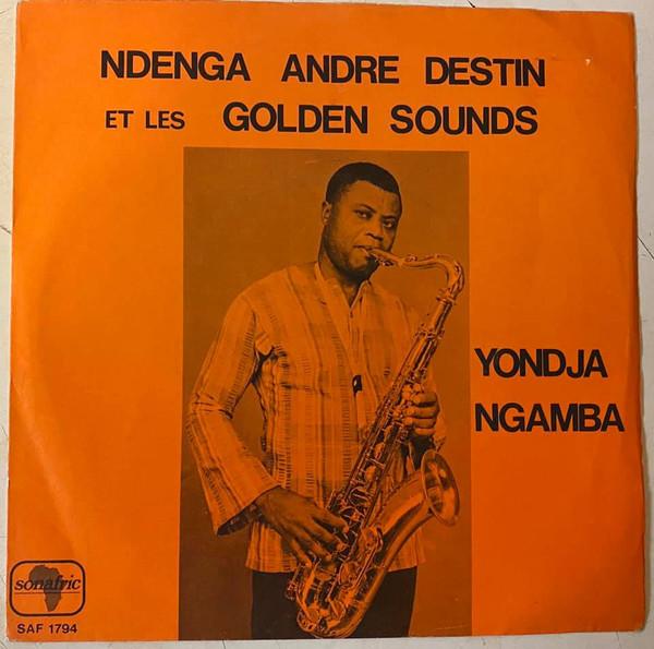 Yondja / Ngamba - Ndenga Andre Destin et les Golden Sounds