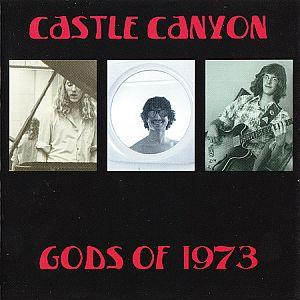 Gods Of 1973 - Castle Canyon