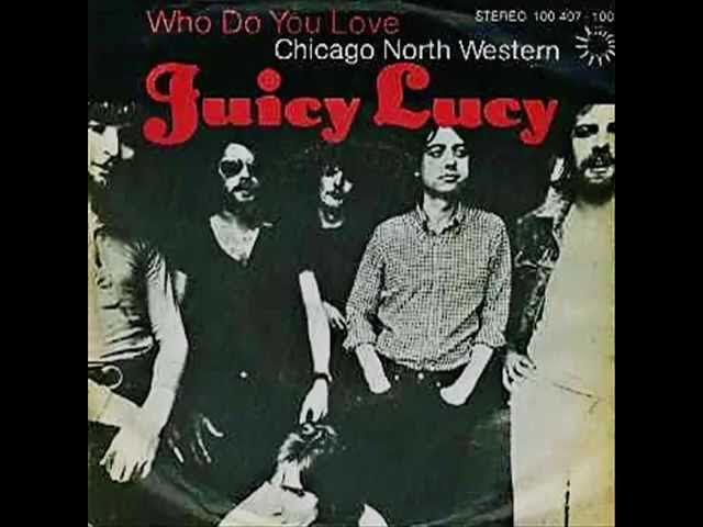 Who Do You Love - The Anthology - Juicy Lucy