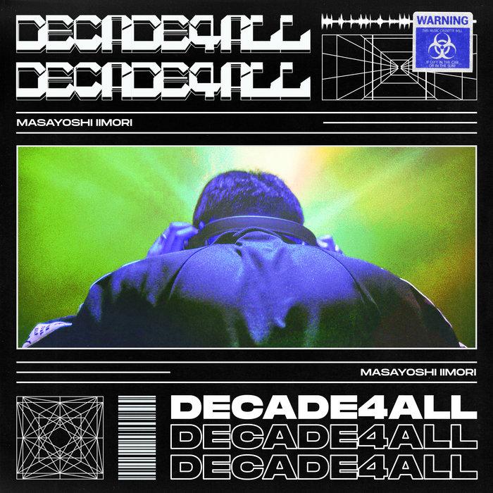 DECADE4ALL - Masayoshi Iimori