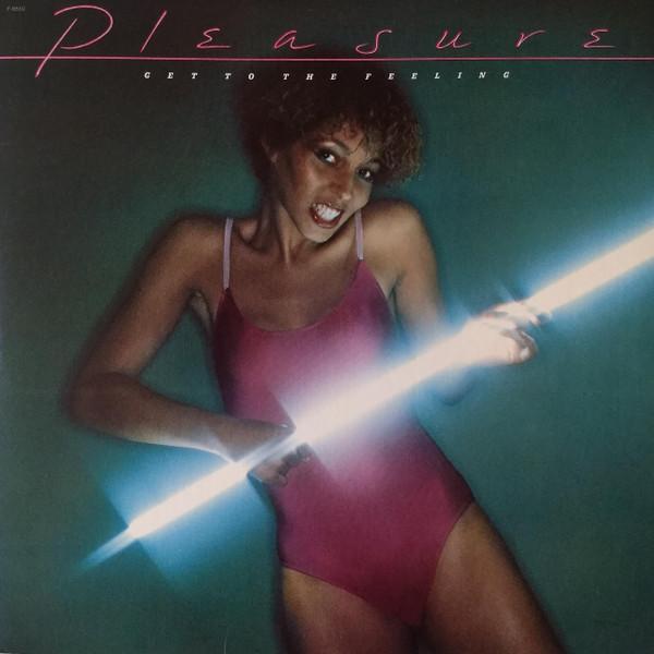 Get To the Feeling - Pleasure