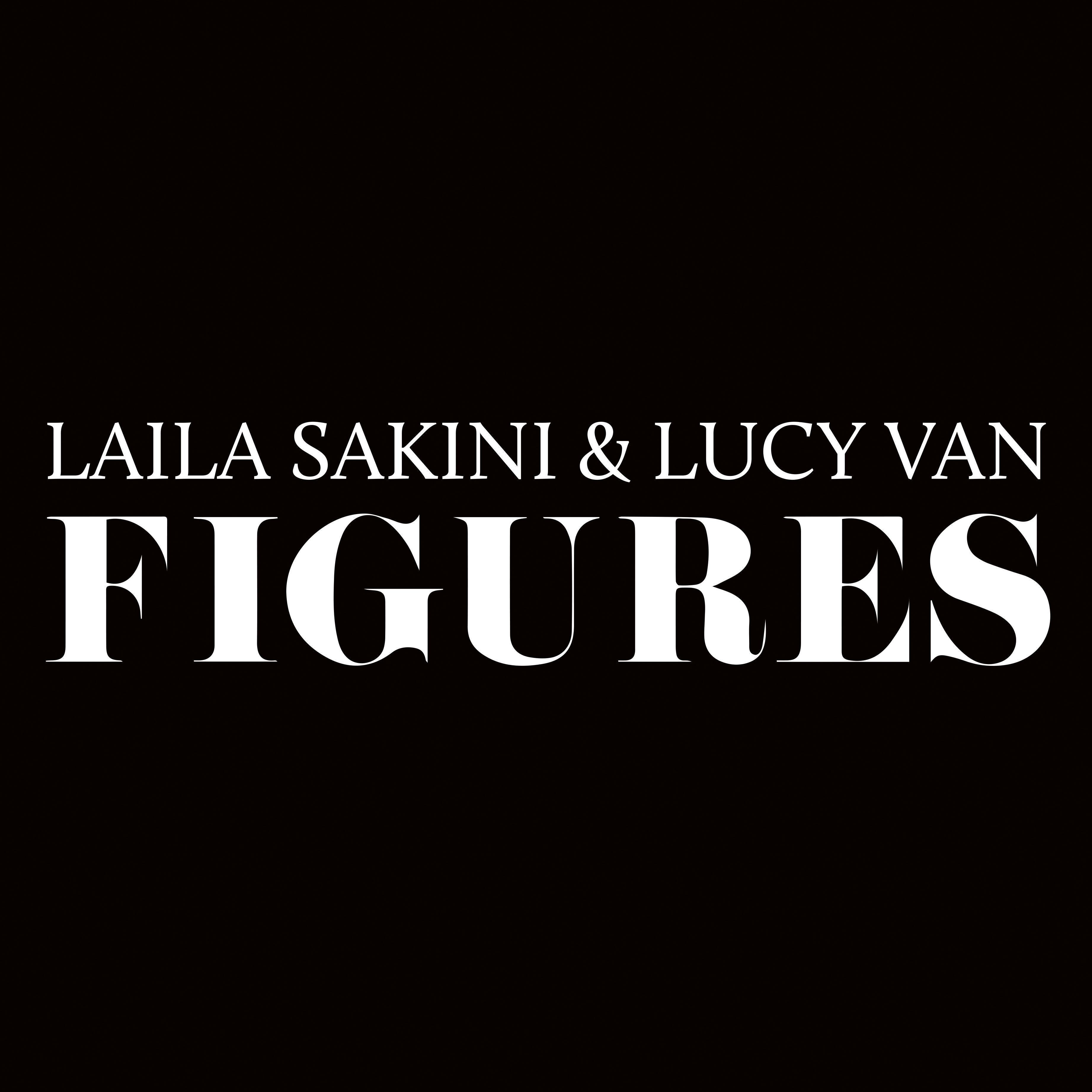 Figures - Laila Sakini & Lucy Van