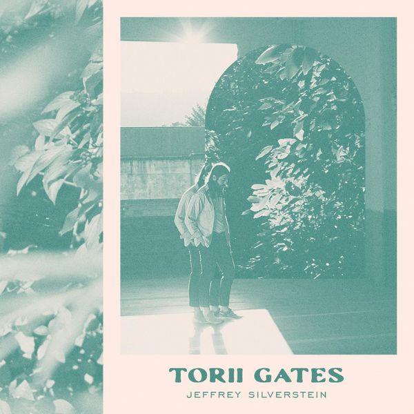 Torii Gates EP - Jeffrey Silverstein
