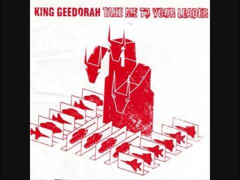 Take Me to Your Leader - King Geedorah