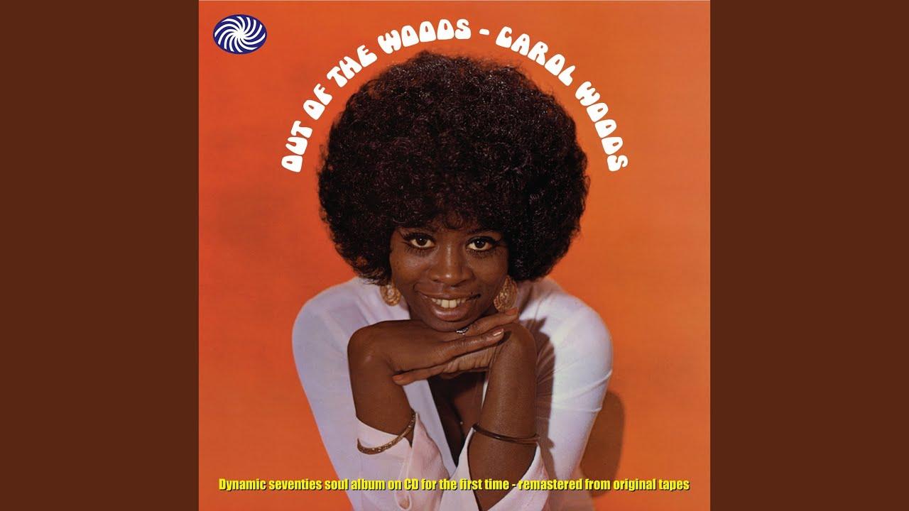 Out Of The Woods - Carol Woods