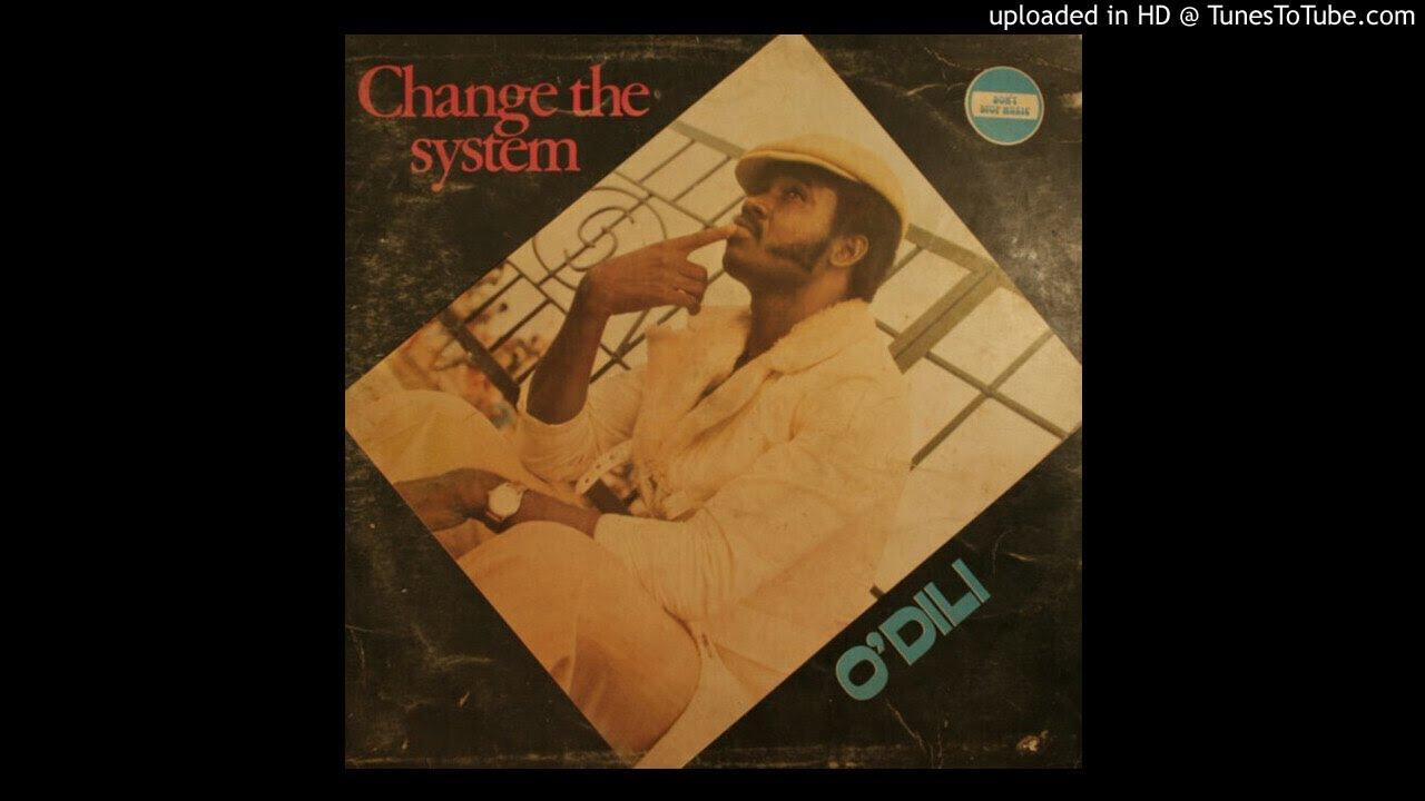 Change The System - O'Dili