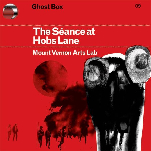 The Seance At Hobs Lane - Mount Vernon Arts Lab
