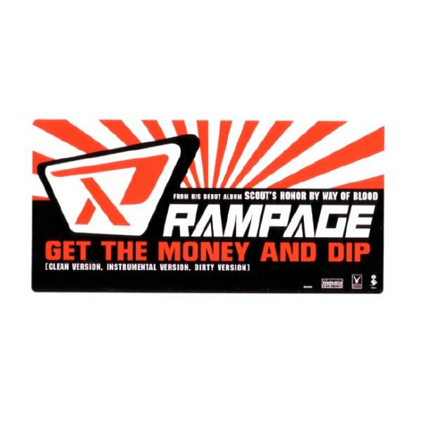 Get The Money And Dip - Rampage