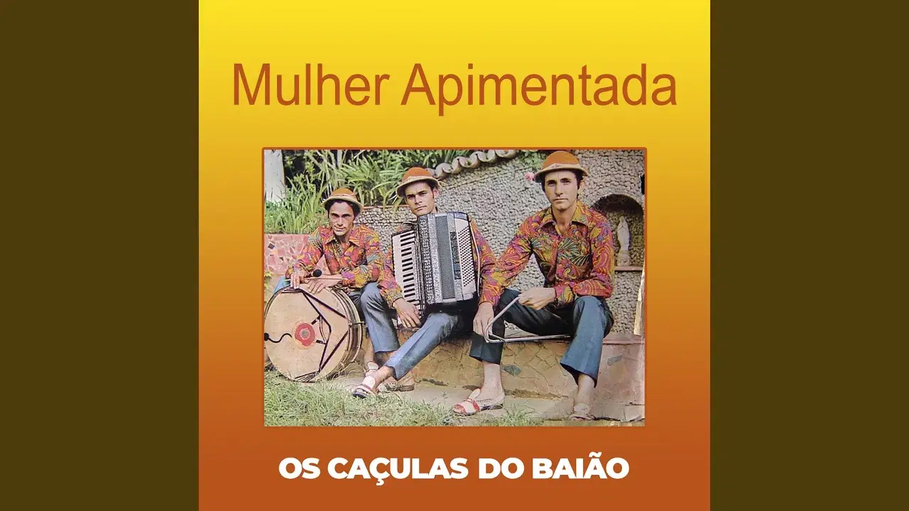 Mulher Apimentada - Os Caçulas