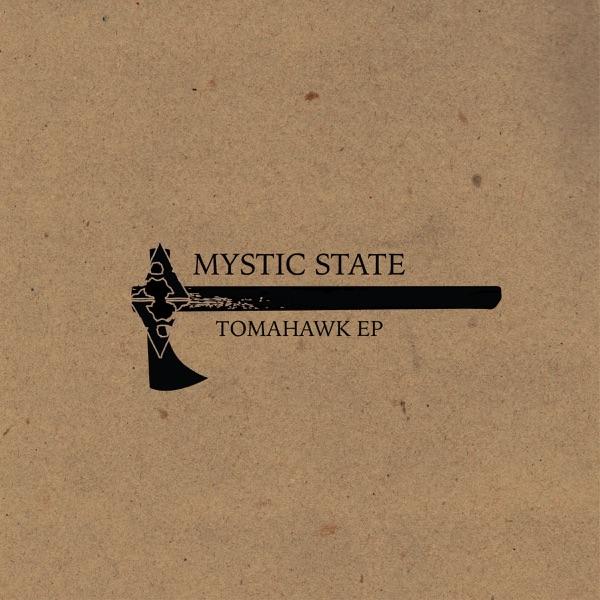 Tomahawk - EP - Mystic State & J:Kenzo
