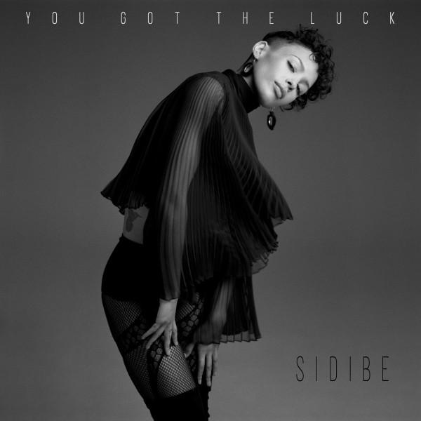 You Got The Luck - SIDIBE