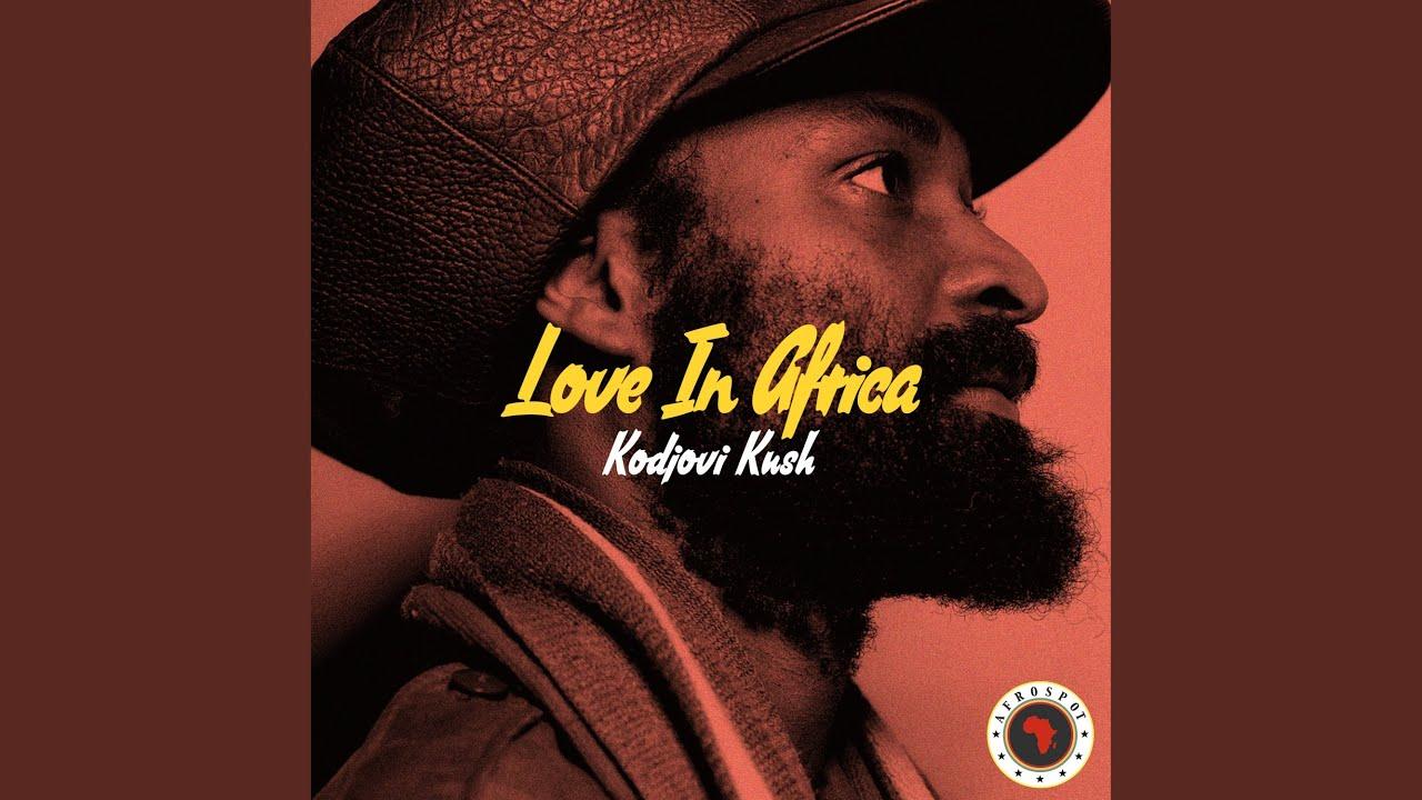 Love In Africa - Kodjovi Kush & Afrospot All Stars