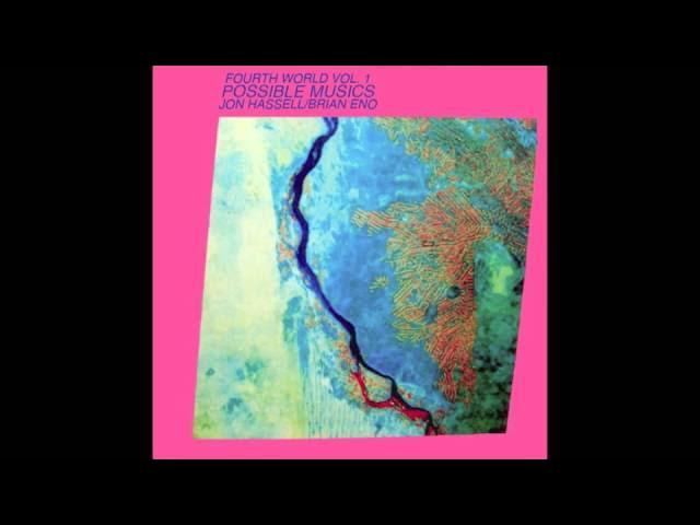 Fourth World Vol.1 Possible Musics - Jon Hassell, Brian Eno