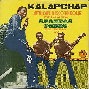 Kalapchap (World Wide Music WWM 1 L) /  / V.A. - Legends Of Benin [Analog Africa 065, 2009] - Gnonnas Pedro & His Dadjes Band