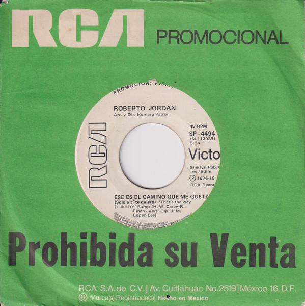 Ese Es El Camino Que Me Gusta (Solo A Ti Te Quiero) - Roberto Jordan
