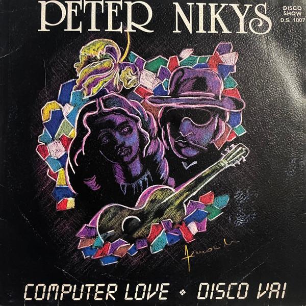 Computer Love / Disco Vai - Peter Nikys