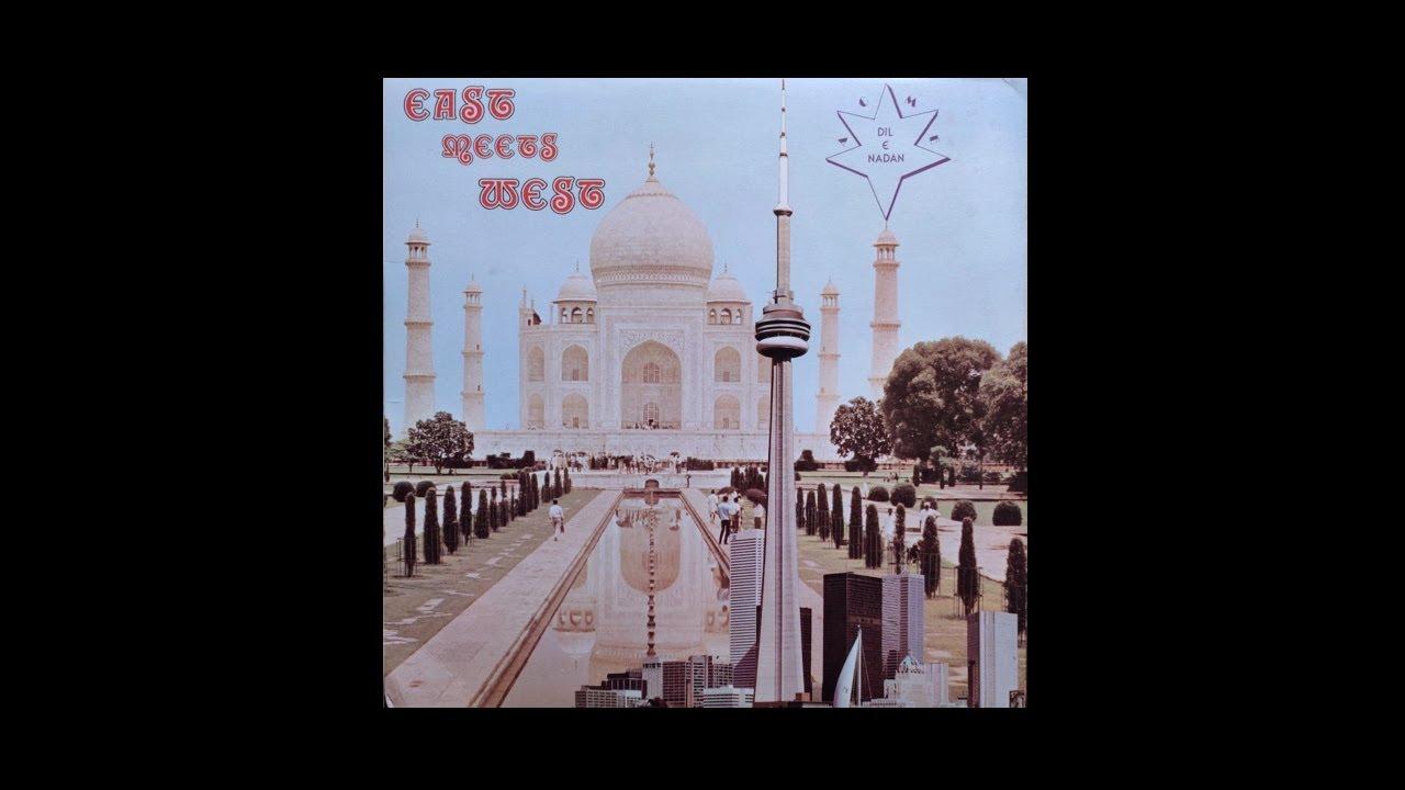 East Meets West - Dil E Nadan