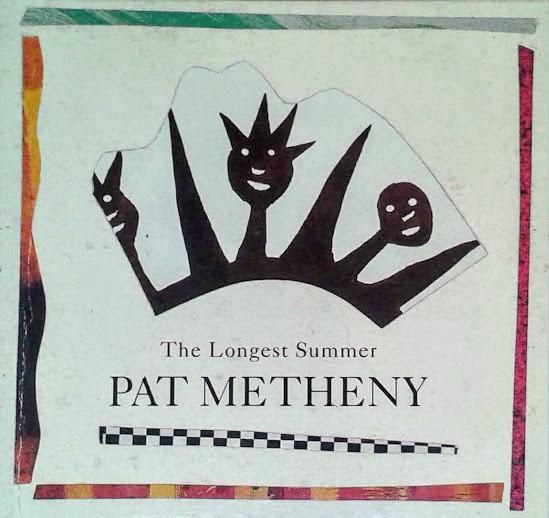 The Longest Summer - Pat Metheny