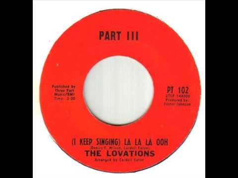 (I Keep Singing) La La La Ooh / Heaven Told Me So - The Lovations