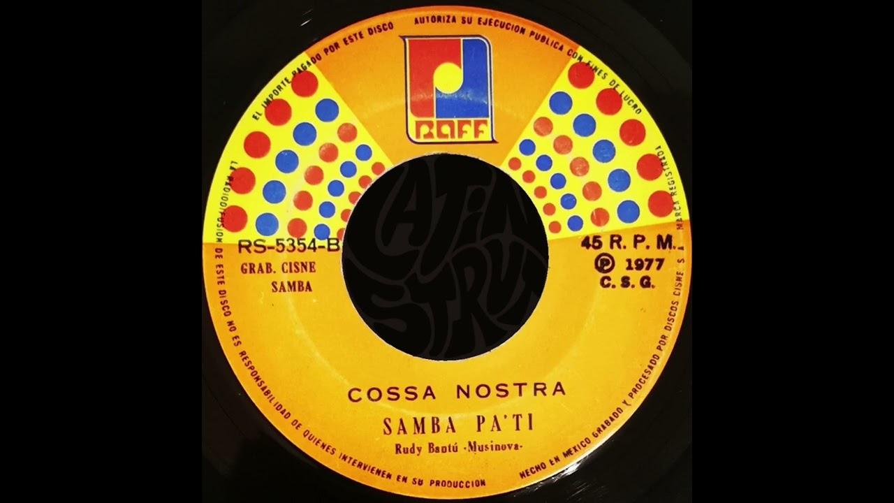 Como Le Va A Gustar / Samba Pa'Ti - Cossa Nostra