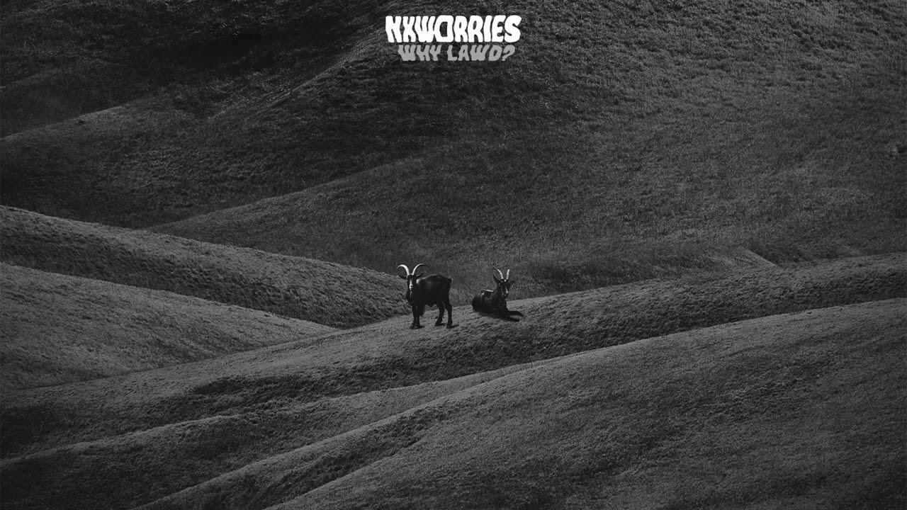 Why Lawd? - NxWorries feat. Earl Sweatshirt & Rae Khalil