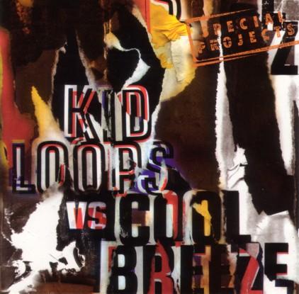 Special Projects - Kid Loops Vs Cool Breeze
