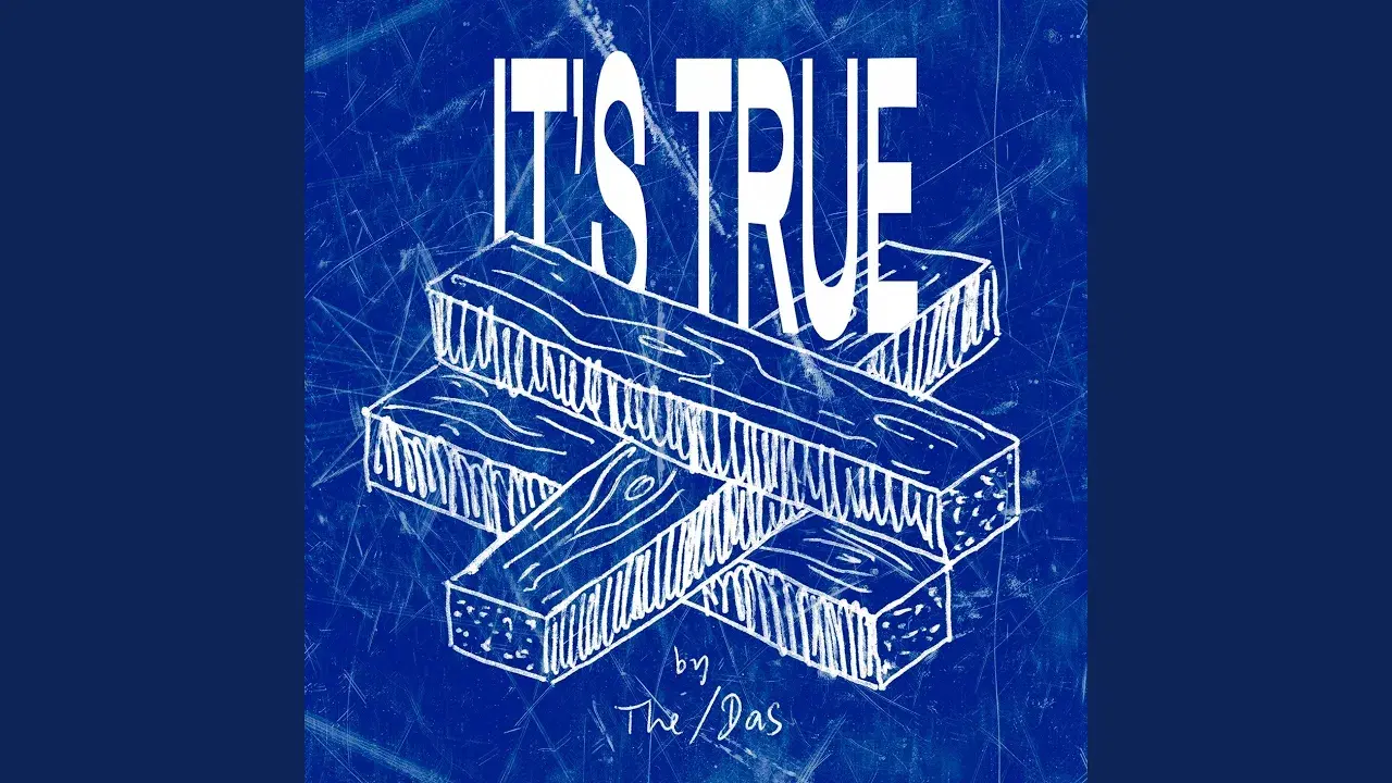 It's True - The/Das