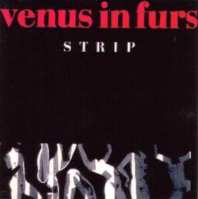 Strip - Venus In Furs