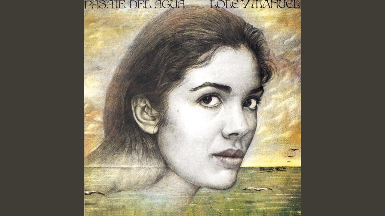 Pasaje Del Agua - Lole Y Manuel