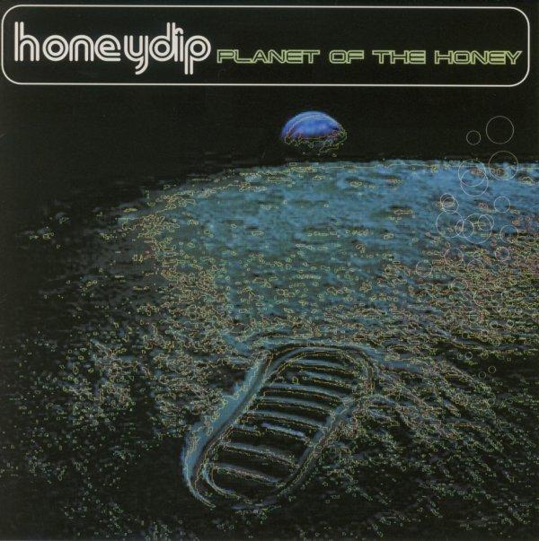 Planet Of The Honey - honeydip