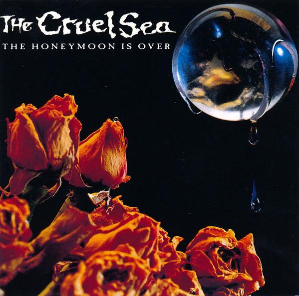 The Honeymoon Is Over - the Cruel Sea