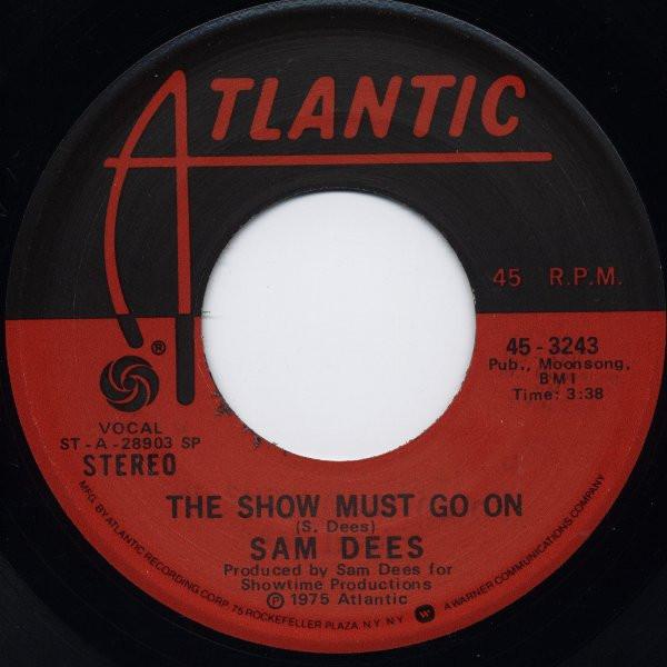 The Show Must Go On - Sam Dees