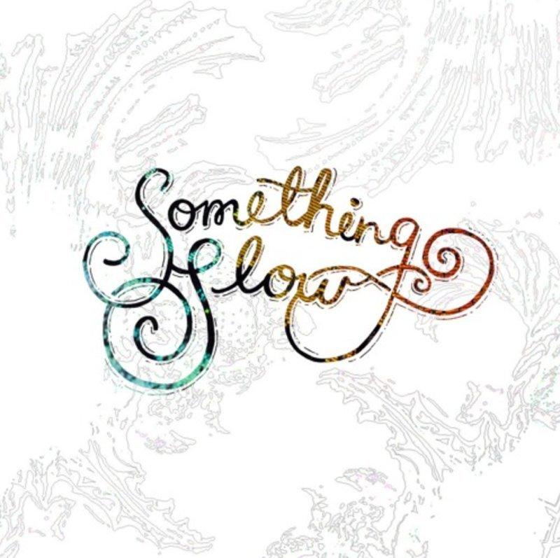 Something Slow - LASCH & KAJUKU