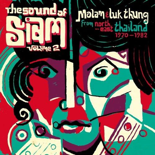 The Sound Of Siam, Vol. 2 (Molam & Luk Thung Isan From North-East Thailand 1970 - 1982) - Yenjit Porntawi