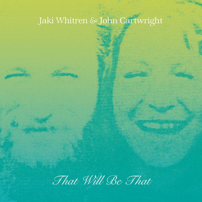That Will Be That - Jaki Whitren & John Cartwright
