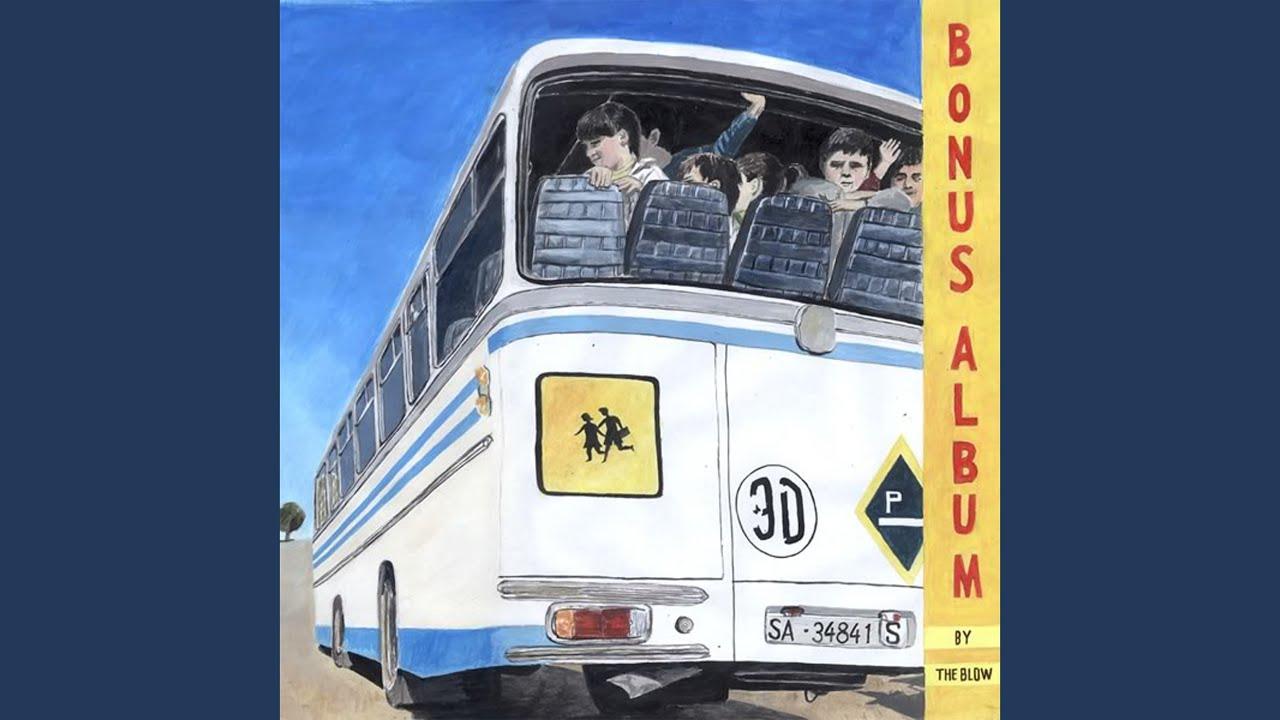 Bonus Album - The Blow