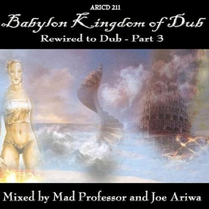 Babylon Kingdom Of Dub - Joe Ariwa & Mad Professor