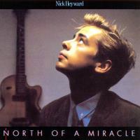 North of a Miracle - Nick Heyward