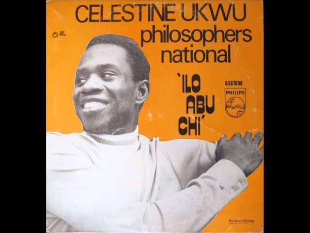 Ilo Abu Chi - Celestine Ukwu & His Philosophers National