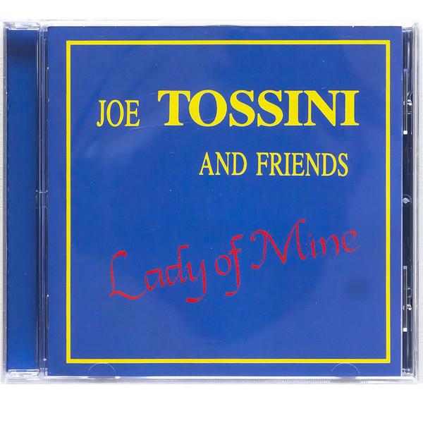 Lady Of Mine - Joe Tossini And Friends