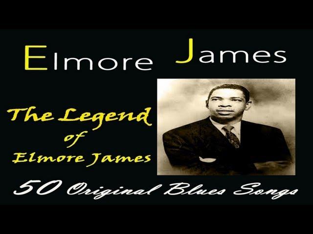  - Elmore James