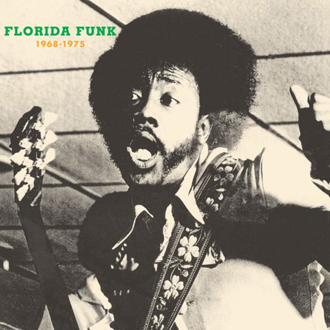 Florida Funk - Funk 45s From The Alligator State 1968-1975 - Delrays