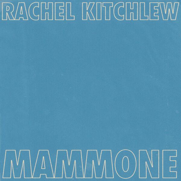 Mammone - Rachel Kitchlew