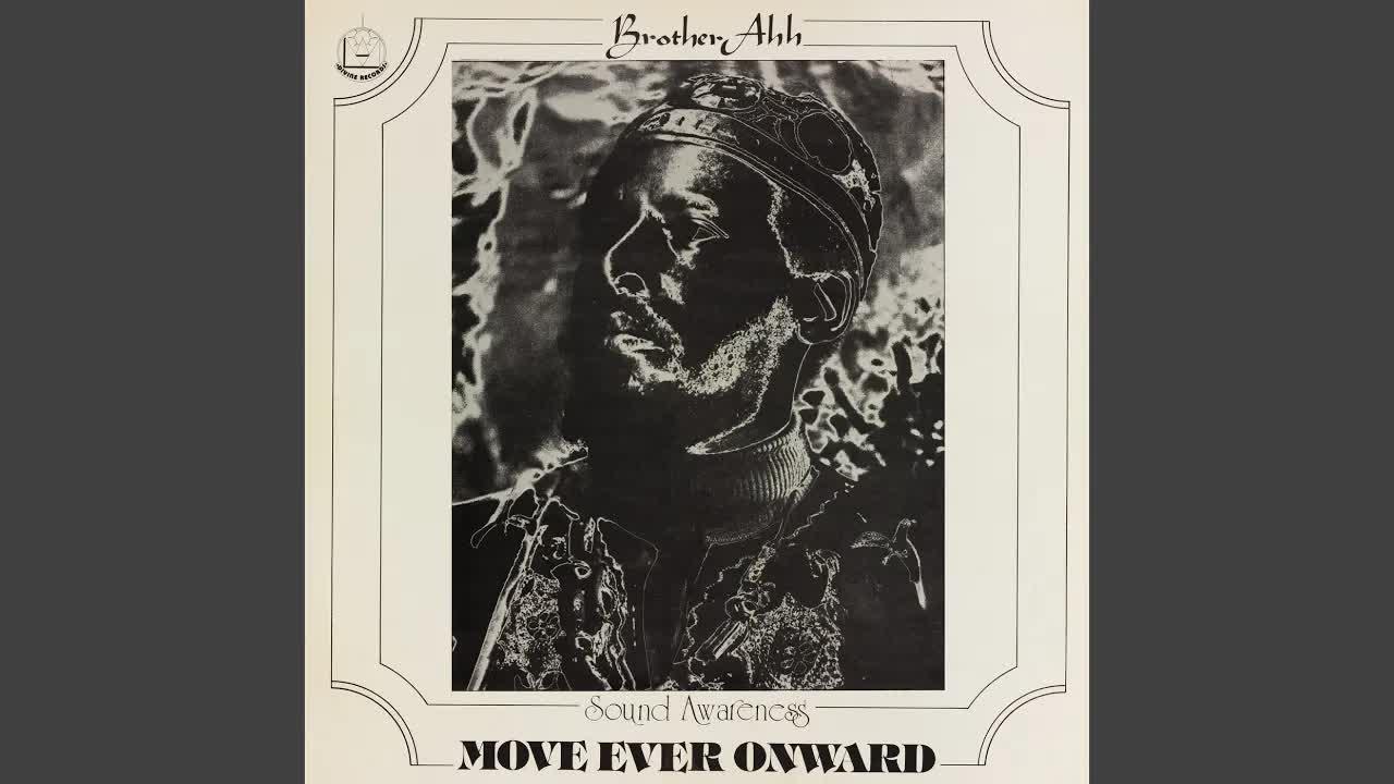 Move Ever Onward - Brother Ah