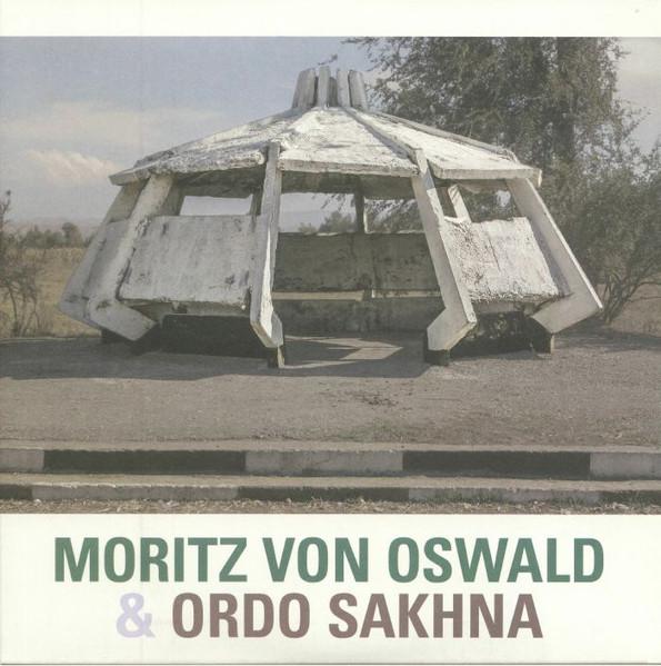 Moritz Von Oswald & Ordo Sakhna - Moritz Von Oswald & Ordo Sakhna